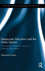 Democratic Education and the Public Sphere: Towards John Dewey's theory of aesthetic experience / Edition 1