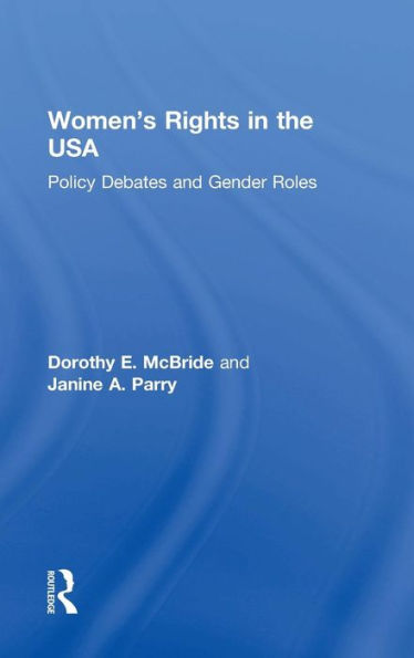 Women's Rights in the USA: Policy Debates and Gender Roles / Edition 5
