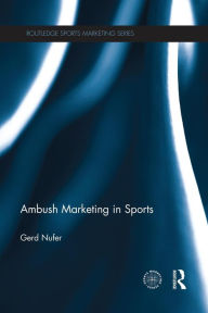 Title: Ambush Marketing in Sports / Edition 1, Author: Gerd Nufer