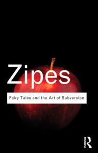 Title: Fairy Tales and the Art of Subversion / Edition 1, Author: Jack Zipes