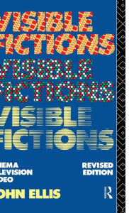 Title: Visible Fictions: Cinema: Television: Video / Edition 2, Author: John Ellis