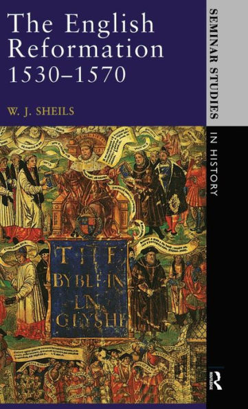 The English Reformation 1530 - 1570 / Edition 1