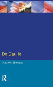 Title: De Gaulle / Edition 1, Author: Andrew Shennan