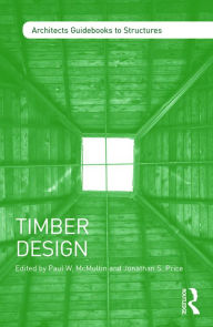 Title: Timber Design / Edition 1, Author: Paul W. McMullin