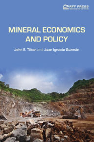 Title: Mineral Economics and Policy / Edition 1, Author: John E. Tilton