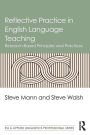 Reflective Practice in English Language Teaching: Research-Based Principles and Practices
