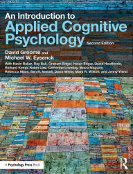 Title: An Introduction to Applied Cognitive Psychology / Edition 2, Author: David Groome