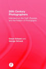 20th Century Photographers: Interviews on the Craft, Purpose, and the Passion of Photography / Edition 1