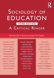 Title: Sociology of Education: A Critical Reader / Edition 3, Author: Alan R. Sadovnik
