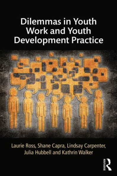 Dilemmas in Youth Work and Youth Development Practice / Edition 1