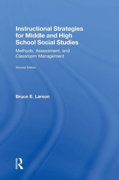 Instructional Strategies for Middle and High School Social Studies: Methods, Assessment, and Classroom Management