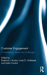 Title: Customer Engagement: Contemporary issues and challenges / Edition 1, Author: Roderick J. Brodie