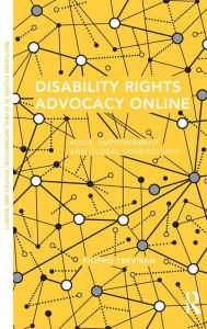 Title: Disability Rights Advocacy Online: Voice, Empowerment and Global Connectivity / Edition 1, Author: Filippo Trevisan