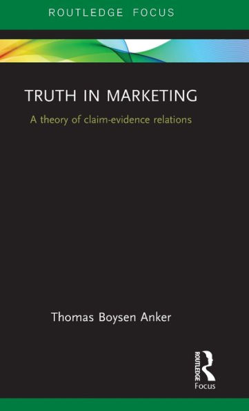 Truth in Marketing: A theory of claim-evidence relations
