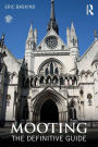 Mooting: The Definitive Guide