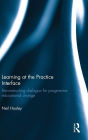 Learning at the Practice Interface: Reconstructing dialogue for progressive educational change