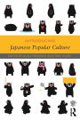 Introducing Japanese Popular Culture