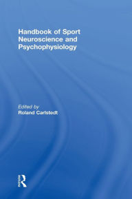 Title: Handbook of Sport Neuroscience and Psychophysiology, Author: Roland Carlstedt