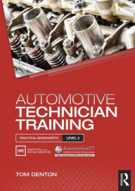 Title: Automotive Technician Training: Practical Worksheets Level 3, Author: Tom Denton