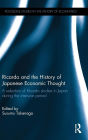 Ricardo and the History of Japanese Economic Thought: A selection of Ricardo studies in Japan during the interwar period / Edition 1