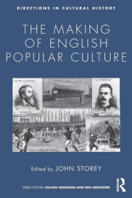 Title: The Making of English Popular Culture, Author: John Storey