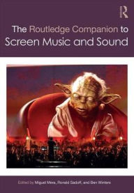 Title: The Routledge Companion to Screen Music and Sound, Author: Miguel Mera