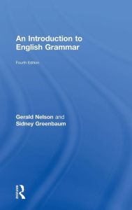 Title: An Introduction to English Grammar / Edition 4, Author: Gerald Nelson