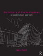 The Tectonics of Structural Systems: An Architectural Approach / Edition 1