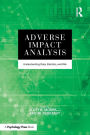 Adverse Impact Analysis: Understanding Data, Statistics, and Risk / Edition 1