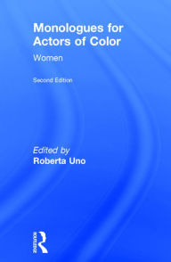 Title: Monologues for Actors of Color: Women, Author: Roberta Uno