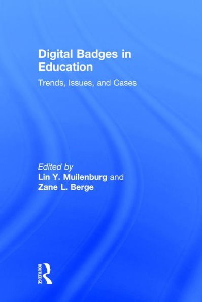 Digital Badges in Education: Trends, Issues, and Cases / Edition 1