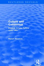 Culture and Consensus (Routledge Revivals): England, Art and Politics since 1940