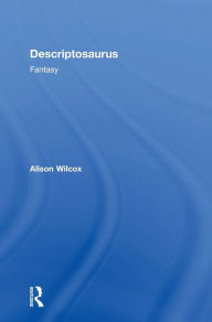 Title: Descriptosaurus: Fantasy / Edition 1, Author: Alison Wilcox