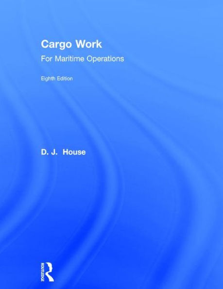 Cargo Work: For Maritime Operations / Edition 8