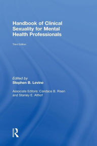 Title: Handbook of Clinical Sexuality for Mental Health Professionals / Edition 3, Author: Stephen B. Levine