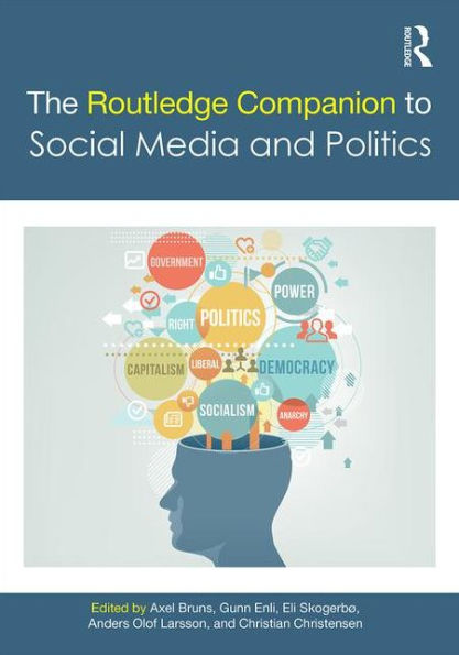 The Routledge Companion to Social Media and Politics / Edition 1