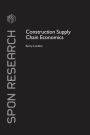 Construction Supply Chain Economics / Edition 1
