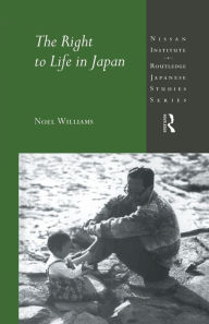 Title: The Right to Life in Japan, Author: Noel Williams