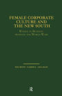 Female Corporate Culture and the New South: Women in Business Between the World Wars / Edition 1