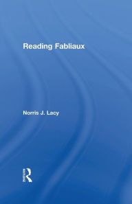Title: Reading Fabliaux, Author: Norris J. Lacy