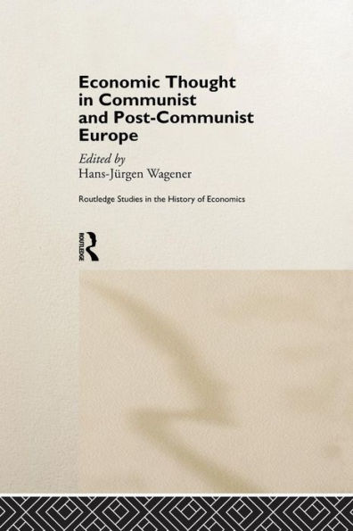 Economic Thought in Communist and Post-Communist Europe / Edition 1