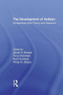 The Development of Autism: Perspectives From Theory and Research / Edition 1