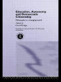 Education, Autonomy and Democratic Citizenship: Philosophy in a Changing World / Edition 1