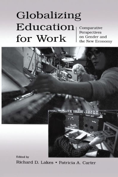 Globalizing Education for Work: Comparative Perspectives on Gender and the New Economy / Edition 1