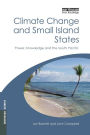 Climate Change and Small Island States: Power, Knowledge and the South Pacific
