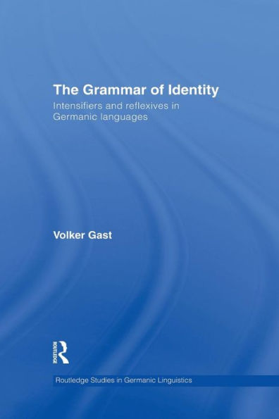 The Grammar of Identity: Intensifiers and Reflexives in Germanic Languages