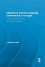 Objectivity and the Language-Dependence of Thought: A Transcendental Defence of Universal Lingualism