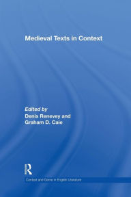 Title: Medieval Texts in Context, Author: Graham D. Caie