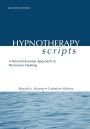 Hypnotherapy Scripts: A Neo-Ericksonian Approach to Persuasive Healing / Edition 2