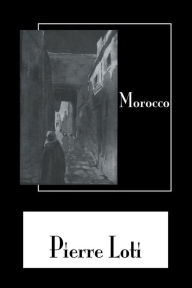 Title: Morocco, Author: Pierre Loti